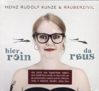 Hier rein da raus, 2 Audio-CDs - Heinz R. Kunze,  R&auml;uberzivil