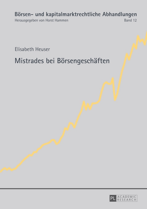 Mistrades bei B&ouml;rsengesch&auml;ften - Elisabeth Heuser