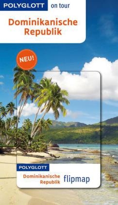 Dominikanische Republik - Monika Latzel, J&uuml;rgen Reiter, Wolfgang R&ouml;ssig