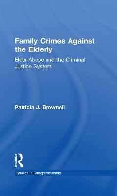 Family Crimes Against the Elderly - Patricia J. Brownell