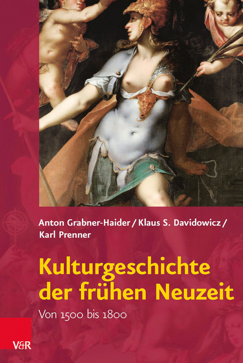 Kulturgeschichte der fr&uuml;hen Neuzeit - Anton Grabner-Haider, Klaus S. Davidowicz, Karl Prenner