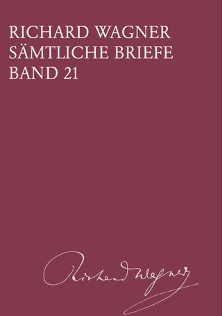 Richard Wagner Sämtliche Briefe / Richard Wagner Sämtliche Briefe Band 21