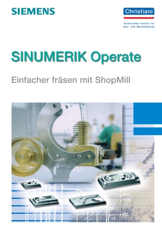 SINUMERIK Operate - Einfacher fräsen mit ShopMill