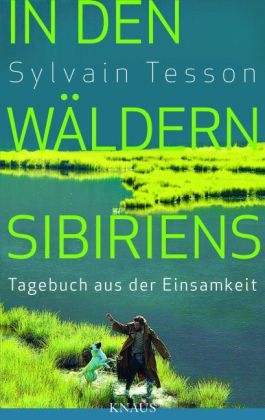 In den W&auml;ldern Sibiriens - Sylvain Tesson