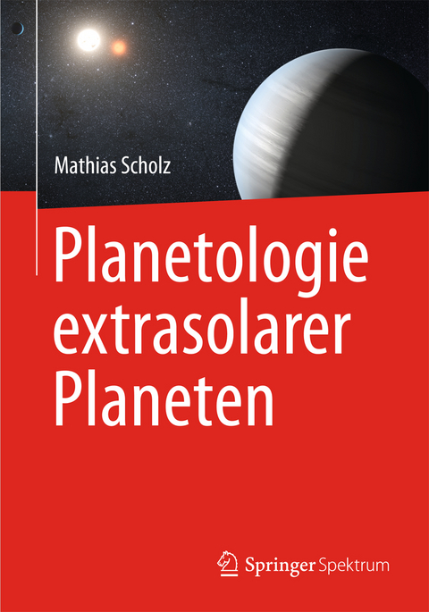 Planetologie extrasolarer Planeten - Mathias Scholz