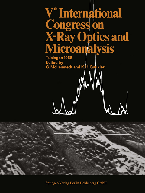 Vth International Congress on X-Ray Optics and Microanalysis / V. Internationaler Kongre&szlig; f&uuml;r R&ouml;ntgenoptik und Mikroanalyse / Ve Congr&egrave;s International sur l&rsquo;Optique des Rayons X et la Microanalyse - 