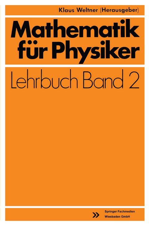 Mathematik f&uuml;r Physiker - Klaus Weltner