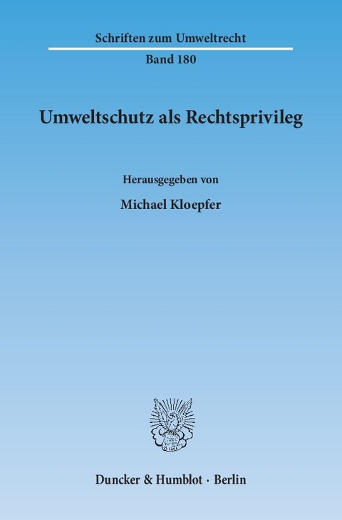 Umweltschutz als Rechtsprivileg. - 