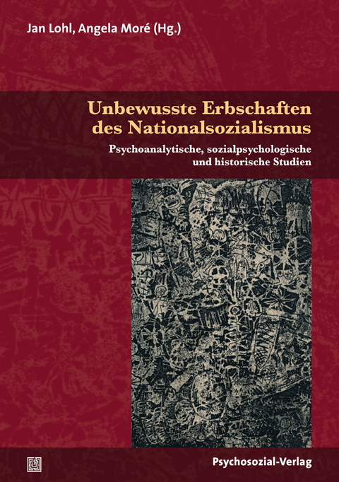 Unbewusste Erbschaften des Nationalsozialismus - 