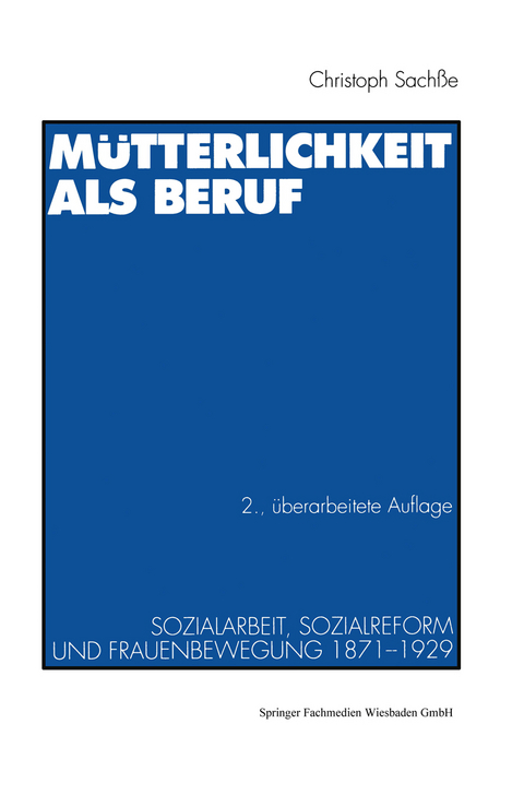 M&uuml;tterlichkeit als Beruf - Christoph Sach&szlig;e
