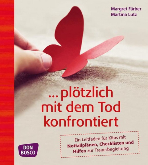 ... pl&ouml;tzlich mit dem Tod konfrontiert - Margret F&auml;rber, Martina Lutz