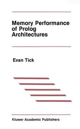 Memory Performance of Prolog Architectures -  Evan Tick