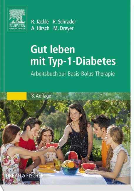 Gut leben mit Typ-1-Diabetes - Renate J&auml;ckle, Renate Schrader, Axel Hirsch, Manfred Dreyer