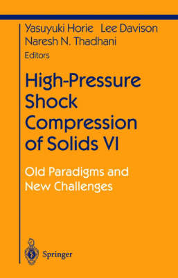 High-Pressure Shock Compression of Solids VI - 