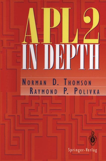 APL2 in Depth -  Raymond P. Polivka,  Norman D. Thomson