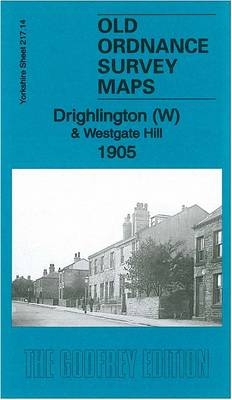 Drighlington (W) & Westgate Hill 1905