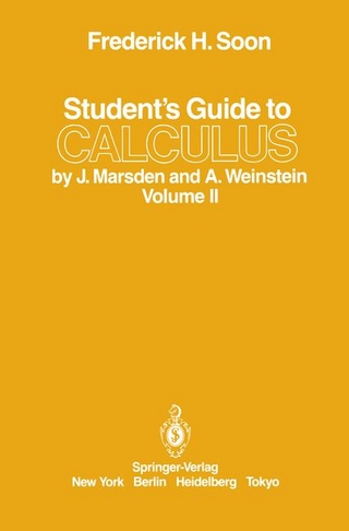 Student's Guide to Calculus by J. Marsden and A. Weinstein