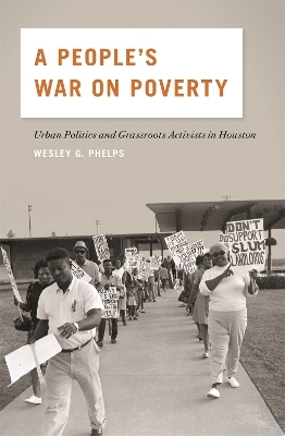 A People's War on Poverty - Wesley G. Phelps