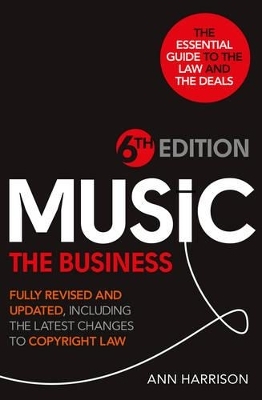 Music: The Business - 6th Edition - Ann Harrison
