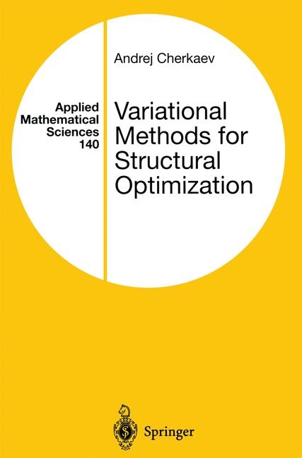 Variational Methods for Structural Optimization -  Andrej Cherkaev
