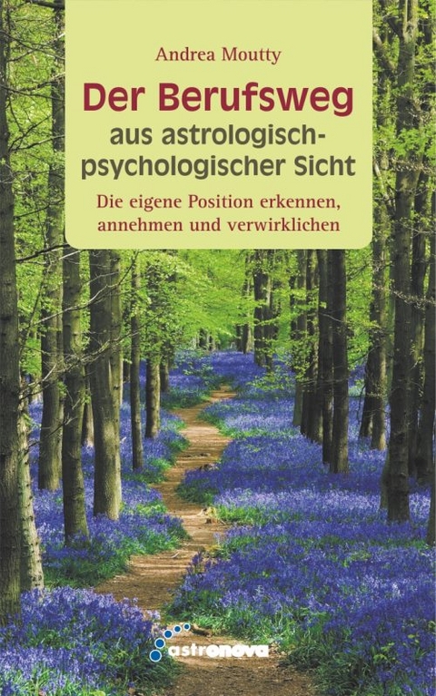 Der Berufsweg aus astrologisch-psychologischer Sicht - Andrea Moutty