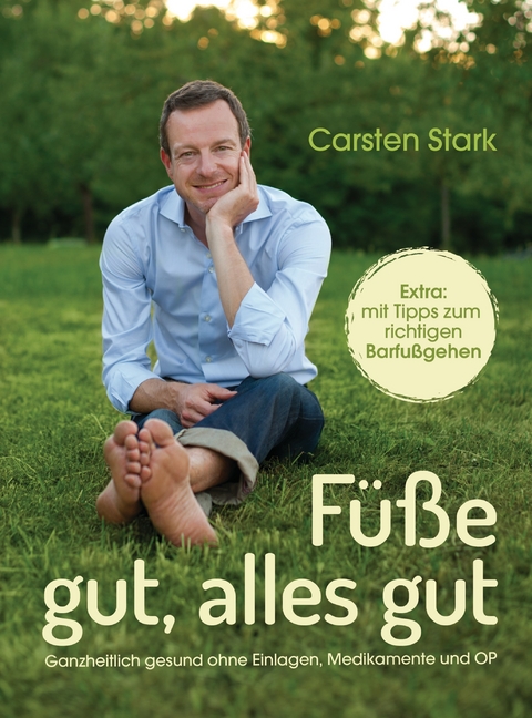 F&uuml;&szlig;e gut, alles gut - Carsten Stark