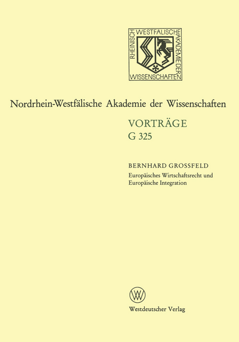 Europ&auml;isches Wirtschaftsrecht und Europ&auml;ische Integration - Bernhard Grossfeld