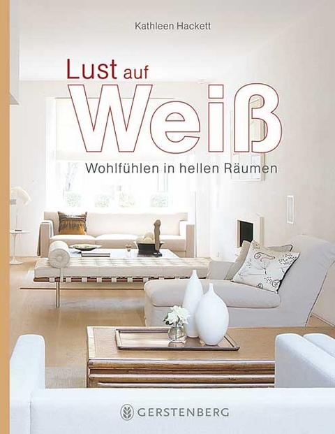 Lust auf Wei&szlig; - Kathleen Hackett