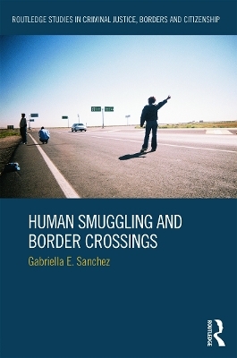 Human Smuggling and Border Crossings - Gabriella Sanchez