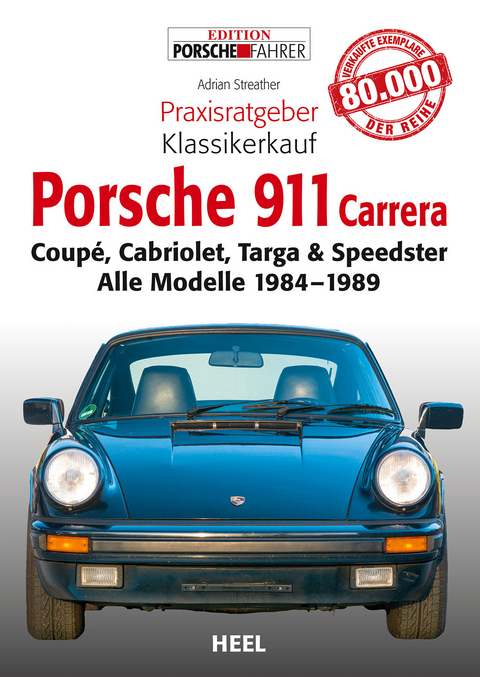 Praxisratgeber Klassikerkauf: Porsche 911 Carrera - Adrian Streather,  Adrian Streather