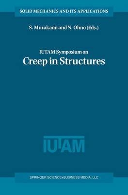 IUTAM Symposium on Creep in Structures - 