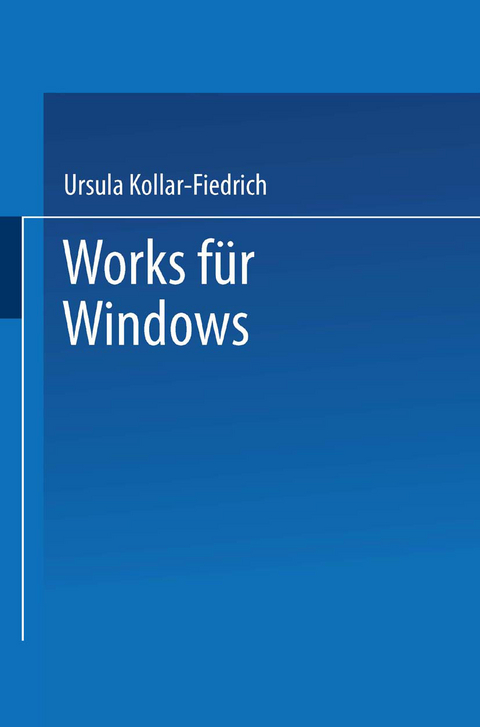 Works f&uuml;r Windows - Ursula Kollar-Fiedrich