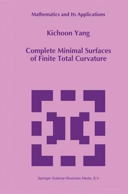 Complete Minimal Surfaces of Finite Total Curvature -  Kichoon Yang