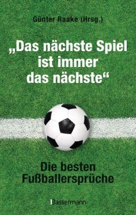 "Das n&auml;chste Spiel ist immer das n&auml;chste" - 
