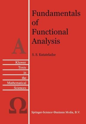 Fundamentals of Functional Analysis -  Semen Samsonovich Kutateladze