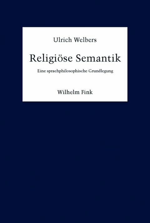 Religi&ouml;se Semantik - Ulrich Welbers