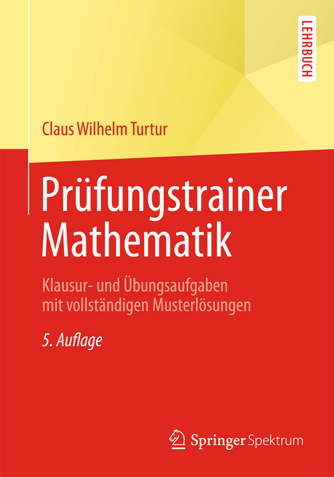 Pr&uuml;fungstrainer Mathematik - Claus Wilhelm Turtur