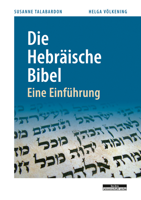 Die Hebr&auml;ische Bibel - Helga V&ouml;lkening, Susanne Talabardon