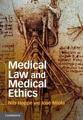 Medical Law and Medical Ethics - Nils Hoppe, Jos&eacute; Miola