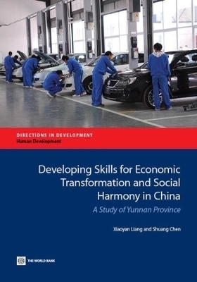 Developing Skills for Economic Transformation and Social Harmony in China - Xiaoyan Liang, Shuang Chen