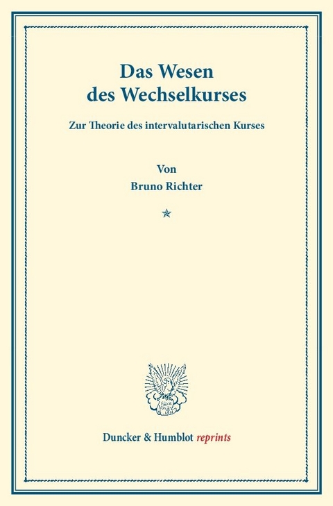 Das Wesen des Wechselkurses. - Bruno Richter