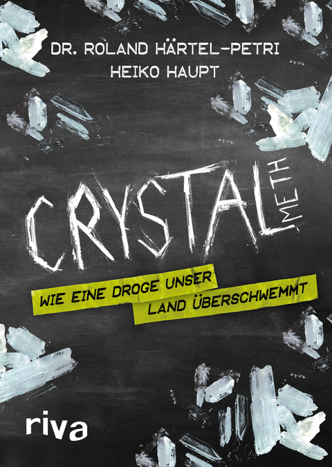 Crystal Meth - Dr. Roland H&auml;rtel-Petri, Heiko Haupt
