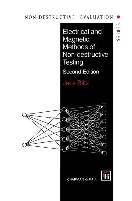 Electrical and Magnetic Methods of Non-destructive Testing -  J. Blitz