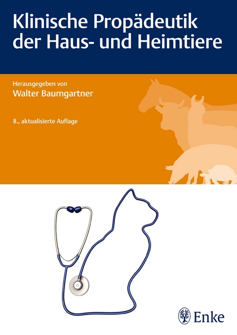 Klinische Prop&auml;deutik der Haus- und Heimtiere - Walter Baumgartner