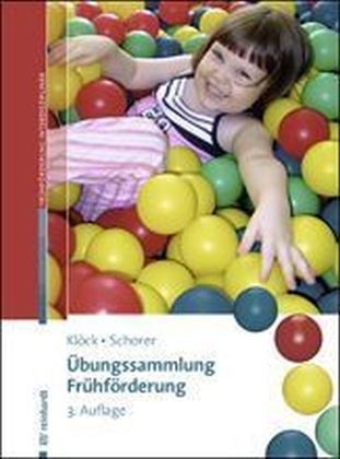 &Uuml;bungssammlung Fr&uuml;hf&ouml;rderung - Irene Kl&ouml;ck, Caroline Schorer