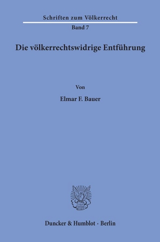 Die völkerrechtswidrige Entführung.