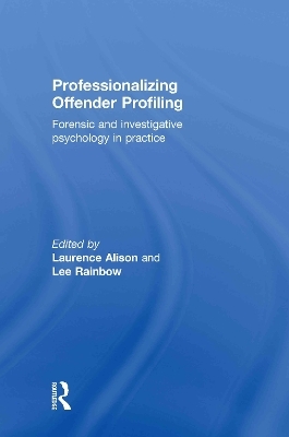 Professionalizing Offender Profiling - 