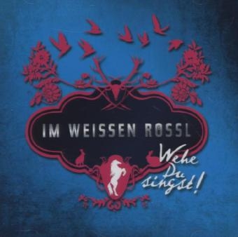 Im weissen R&ouml;ssl: Wehe du singst, 1 Audio-CD -  Various