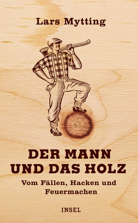 Der Mann und das Holz - Lars Mytting