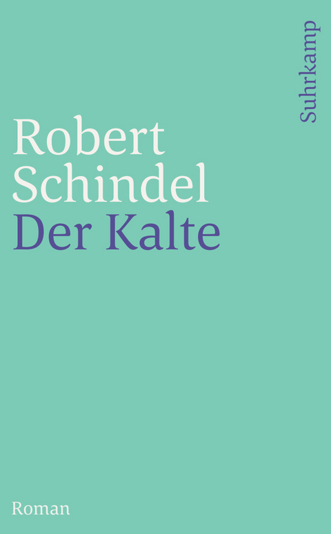 Der Kalte - Robert Schindel